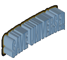 SAVE UNIVERSE!!